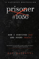 Book cover of: Prisoner #1056. By: Roy Ratnavel