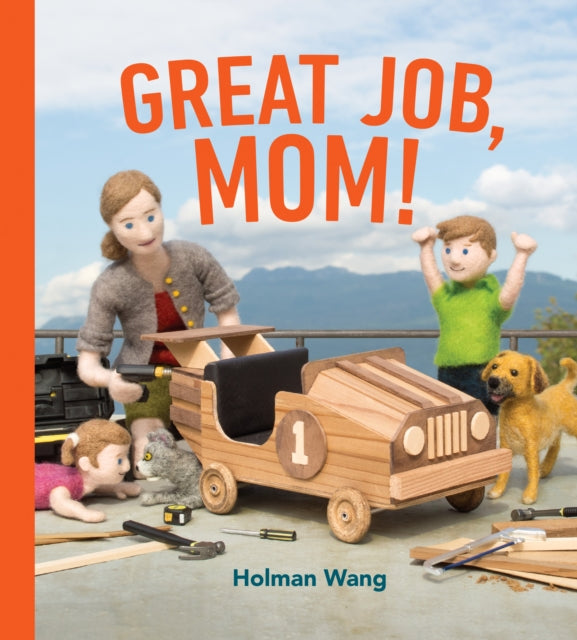 Book cover of: Great Job, Mom!. By: Holman Wang