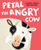 Book cover of: Petal the Angry Cow. By: Maureen Fergus