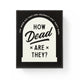 Book cover of: How Dead Are They? Social Game