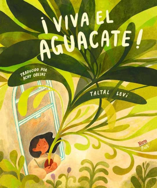 Book cover of: ¡Viva el aguacate!: (Spanish Edition). By: Taltal Levi