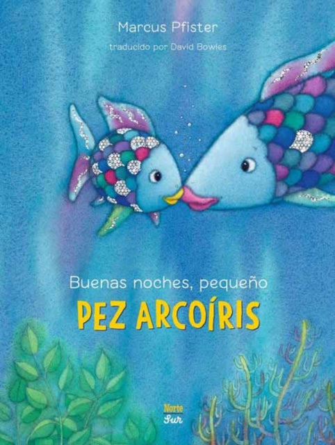 Buenas noches, pequeno Pez Arcoiris, Rainbow Fish 9780735845817 Marcus Pfister