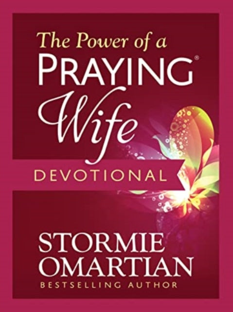 Book cover of: Power of a Praying Wife Devotional. By: Stormie Omartian