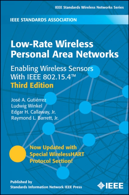 Book cover of: Low-Rate Wireless Personal Area Networks. By: José A. Gutiérrez