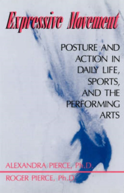 Book cover of: Expressive Movement. By: Alexandra Pierce