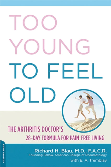 Book cover of: Too Young to Feel Old. By: Richard H. Blau