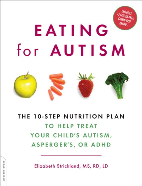 Book cover of: Eating for Autism. By: Elizabeth Strickland