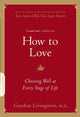 Book cover of: How to Love. By: Gordon Livingston