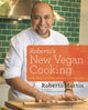 Book cover of: Roberto's New Vegan Cooking. By: Roberto Martin