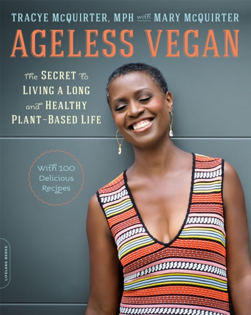 Book cover of: Ageless Vegan. By: Tracye Lynn McQuirter