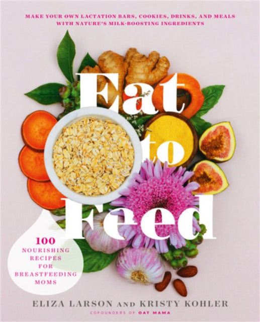 Book cover of: Eat to Feed. By: Eliza Larson