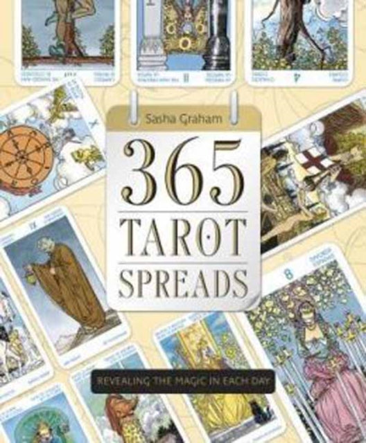 Book cover of: 365 Tarot Spreads. By: Sasha Graham