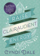 Book cover of: Raise Clairaudient Energy. By: Cyndi Dale