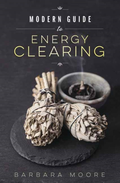 Book cover of: Modern Guide to Energy Clearing. By: Barbara Moore