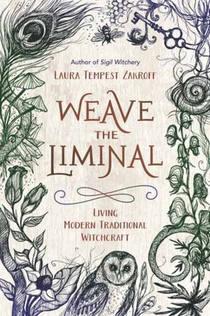 Weave the Liminal, Living Modern Traditional Witchcraft