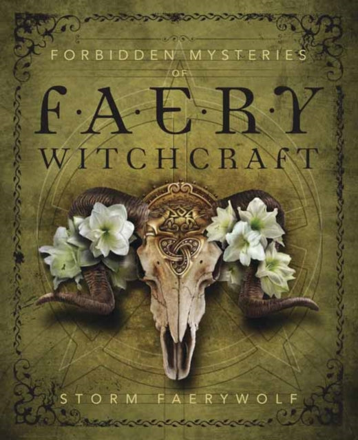 Book cover of: Forbidden Mysteries of Faery Witchcraft. By: Storm Faerywolf