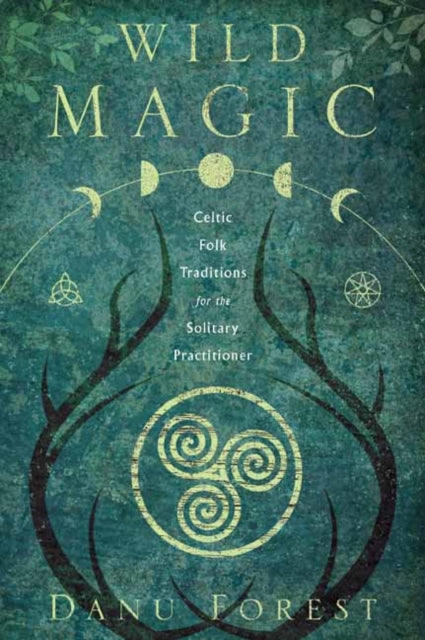 Book cover of: Wild Magic. By: Danu Forest