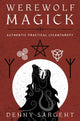 Book cover of: Werewolf Magick. By: Denny Sargent