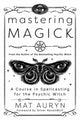 Book cover of: Mastering Magick. By: Mat Auryn