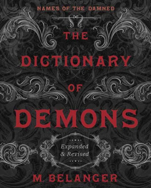 The Dictionary of Demons: Expanded and Revised