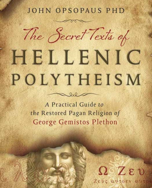 Book cover of: Secret Texts of Hellenic Polytheism. By: John Opsopaus