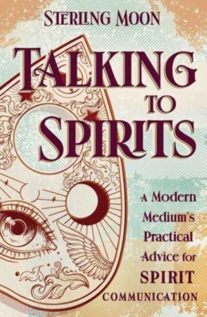 Book cover of: Talking to Spirits. By: Sterling Moon