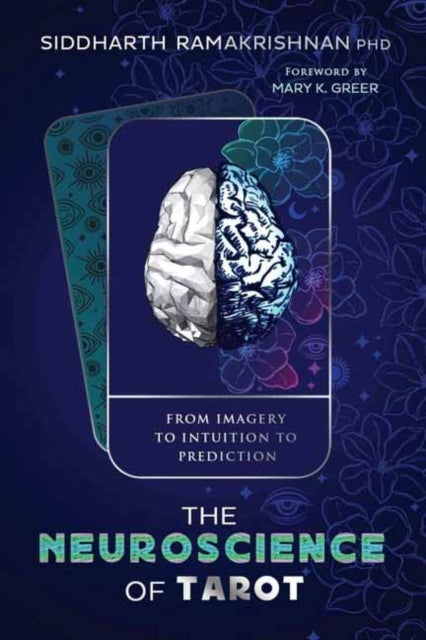 Book cover of: Neuroscience of Tarot. By: Siddharth Ramakrishnan