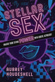 Book cover of: Stellar Sex. By: Aubrey Houdeshell