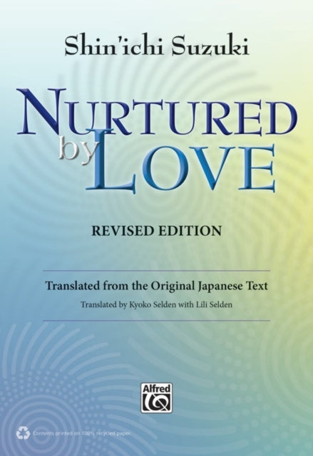 Book cover of: NURTURED BY LOVE REVISED EDITION. By: Shin'ichi Suzuki