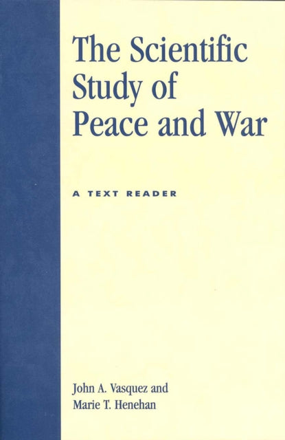 Book cover of: Scientific Study of Peace and War. By: John A. Vasquez