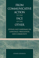 Book cover of: From Communicative Action to the Face of the Other. By: Steve Hendley