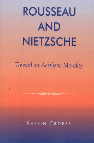 Rousseau and Nietzsche