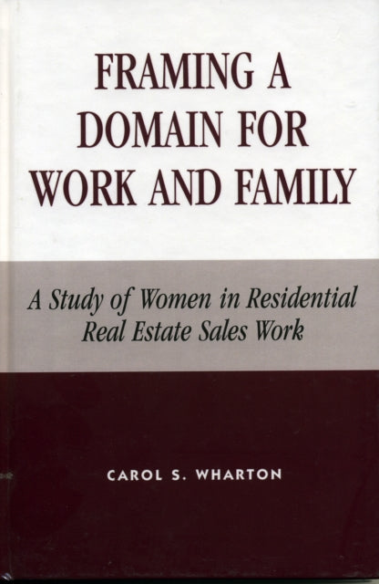 Book cover of: Framing a Domain for Work and Family