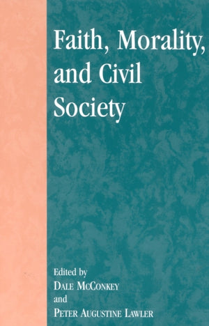 Faith, Morality, and Civil Society