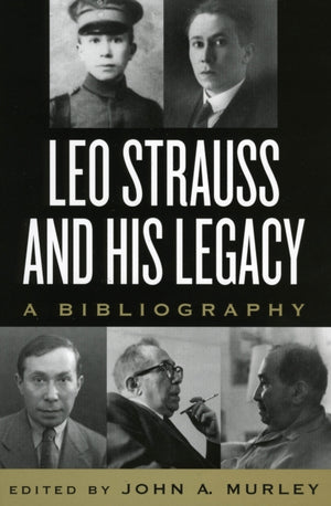 Leo Strauss and His Legacy