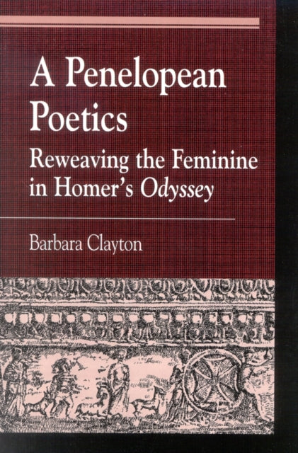 Book cover of: Penelopean Poetics. By: Barbara Clayton