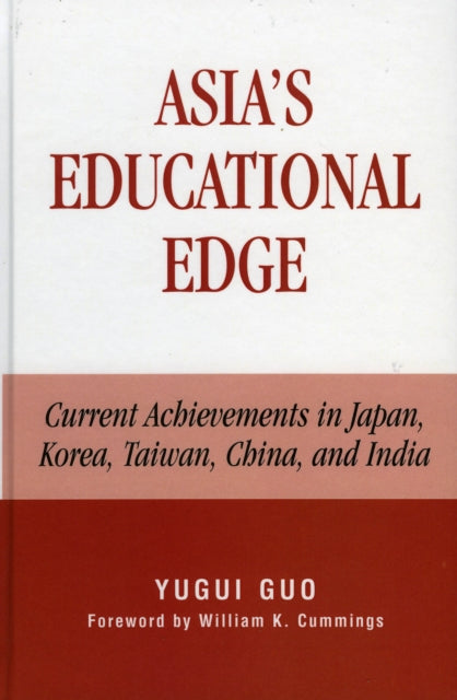 Book cover of: Asia's Educational Edge. By: William K. Cummings