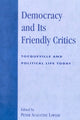 Book cover of: Democracy and Its Friendly Critics. By: Peter Lawler