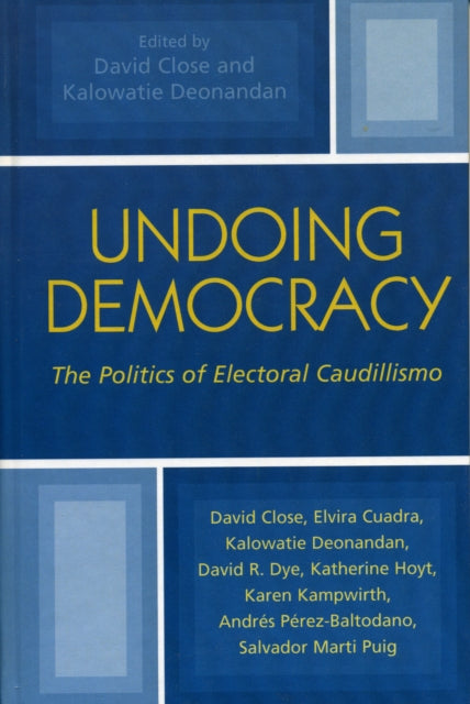 Book cover of: Undoing Democracy. By: David Close