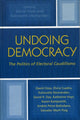 Book cover of: Undoing Democracy. By: David Close