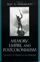 Book cover of: Memory, Empire, and Postcolonialism. By: Alec Hargreaves