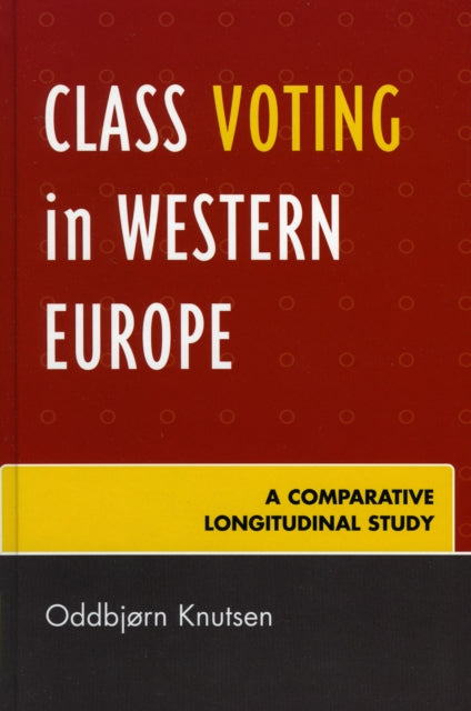 Book cover of: Class Voting in Western Europe. By: Oddbj¿rn Knutsen