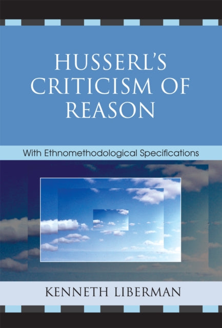 Book cover of: Husserl's Criticism of Reason. By: Liberman Kenneth, Kenneth Liberman