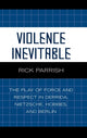 Book cover of: Violence Inevitable. By: Rick Parrish