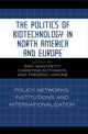 Book cover of: Politics of Biotechnology in North America and Europe. By: Montpetit ric