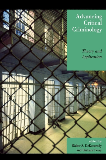 Book cover of: Advancing Critical Criminology. By: Walter S. DeKeseredy