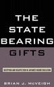 Book cover of: State Bearing Gifts. By: Brian J. McVeigh