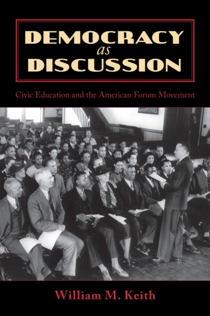 Book cover of: Democracy as Discussion. By: William M. Keith