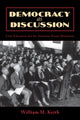 Book cover of: Democracy as Discussion. By: William M. Keith