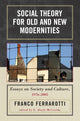 Book cover of: Social Theory for Old and New Modernities. By: Franco Ferrarotti